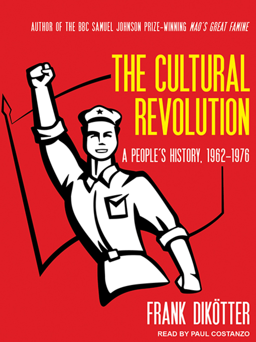 Title details for The Cultural Revolution by Frank Dikotter - Wait list
